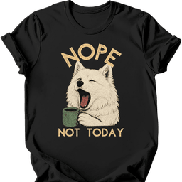 Japanese Spitz Not Today T Shirt Gift For Dog Lover