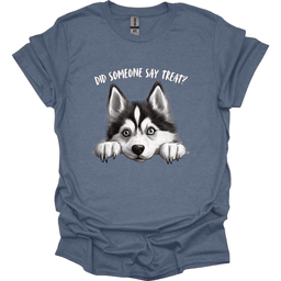 Husky Did Someone Say Treat T Shirt Gift For Dog Lover