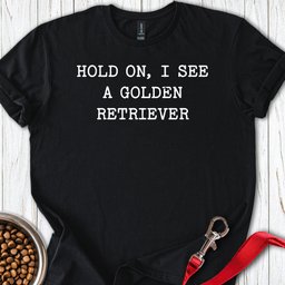 I See A Golden Retriever T Shirt Gift For Dog Lover