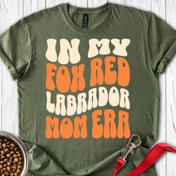 In My Fox Red Labrador Mom Era T Shirt Gift For Mom