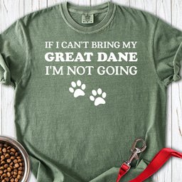 If I Cant Bring My Great Dane Premium Tee Gift For Dog Lover