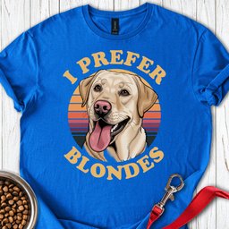 I Prefer Blondes Labrador T Shirt Gift For Dog Lover