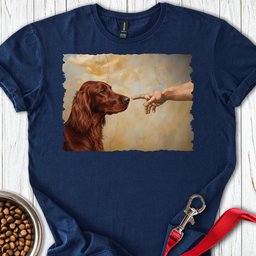 Irish Setter Creation T Shirt Gift For Dog Lover