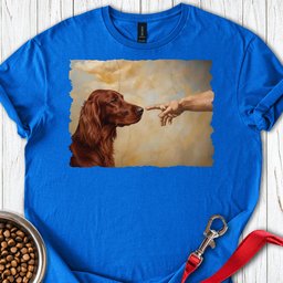 Irish Setter Creation T Shirt Gift For Dog Lover