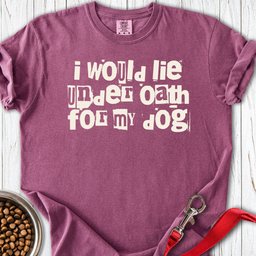 I Would Lie For My Dog Premium Tee Gift For Dog Lover