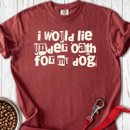 I Would Lie For My Dog Premium Tee Gift For Dog Lover