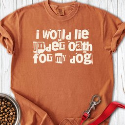 I Would Lie For My Dog Premium Tee Gift For Dog Lover