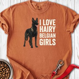I Love Hairy Belgian Girls Malinois Premium Tee Gift For Dog Lover