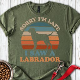 I Saw A Labrador T Shirt Gift For Dog Lover