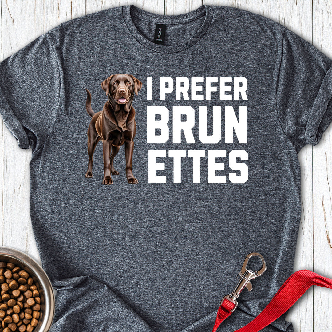 I Prefer Brunettes Labrador T Shirt Gift For Dog Lover