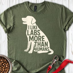 I Like Labs More Than Humans T Shirt Gift For Dog Lover