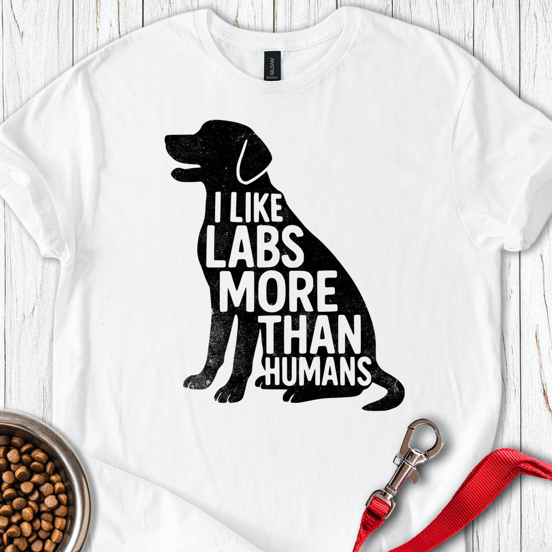 I Like Labs More Than Humans T Shirt Gift For Dog Lover