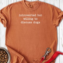 Introverted Dog Lover Premium Tee Gift For Dog Lover