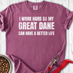 I Work Hard Great Dane Premium Tee Gift For Dog Lover