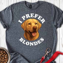 I Prefer Blondes Labrador T Shirt Gift For Dog Lover