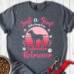 Just A Girl Who Loves Her Labrador T Shirt Gift For Dog Lover
