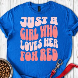 Just A Girl Who Loves Her Fox Red T Shirt Gift For Dog Lover