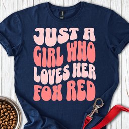 Just A Girl Who Loves Her Fox Red T Shirt Gift For Dog Lover