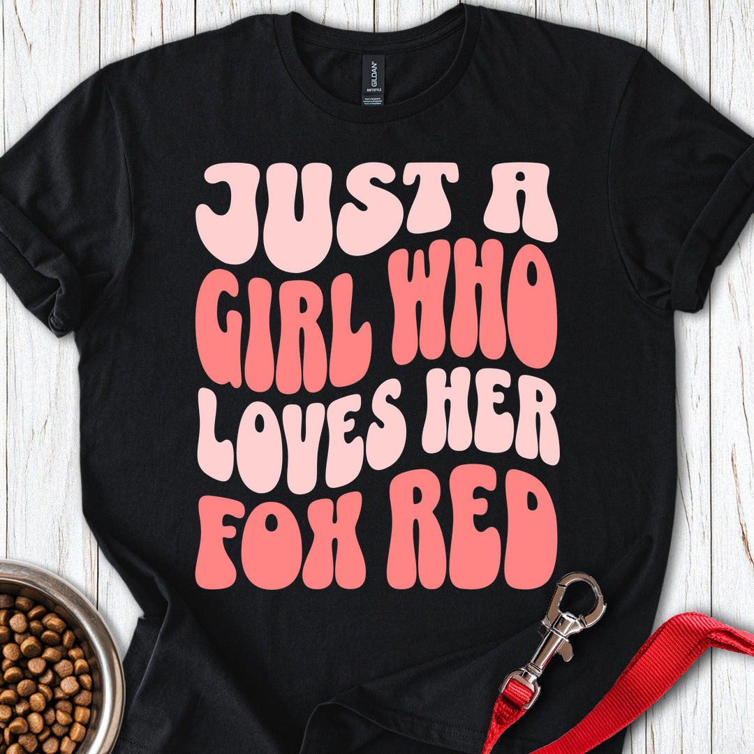Just A Girl Who Loves Her Fox Red T Shirt Gift For Dog Lover