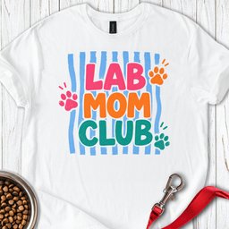 Lab Mom Club T Shirt Gift For Mom