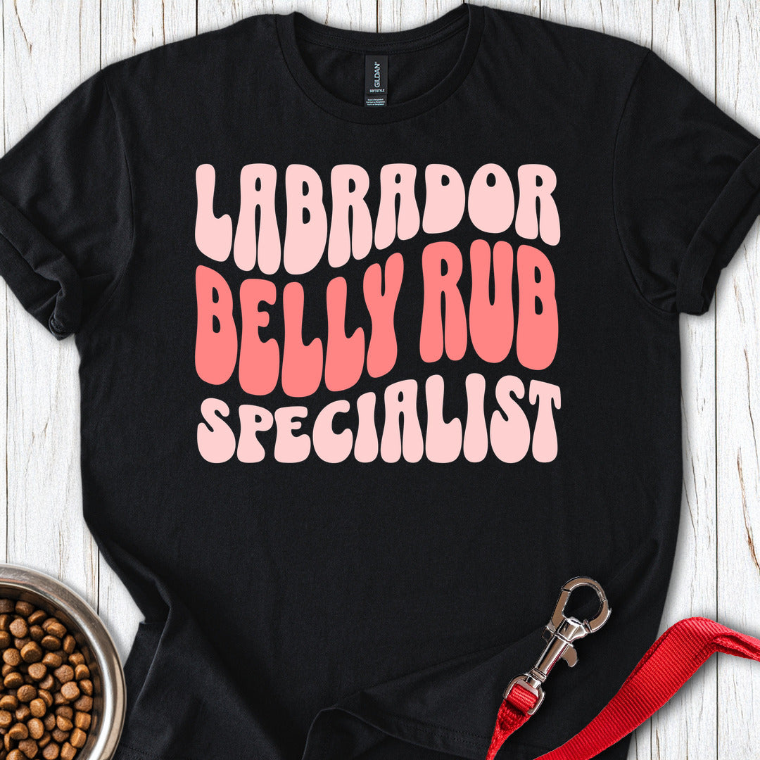 Labrador Belly Rub Specialist T Shirt Gift For Dog Lover