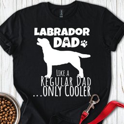 Labrador Dad T Shirt Gift For Dad