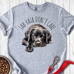 Lab Hair Dont Care T Shirt Gift For Dog Lover