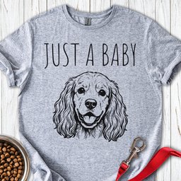 Just A Baby Cocker Spaniel T Shirt Gift For Dog Lover