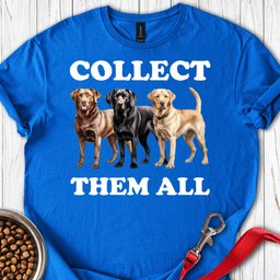 Labrador Collector T Shirt Gift For Dog Lover
