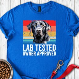 Lab Tested T Shirt Gift For Dog Lover