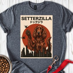 Irish Setter Setterzilla T Shirt Gift For Dog Lover