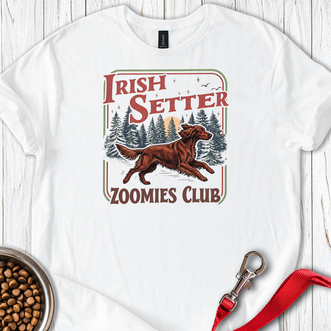 Irish Setter Zoomies Club T Shirt Gift For Dog Lover