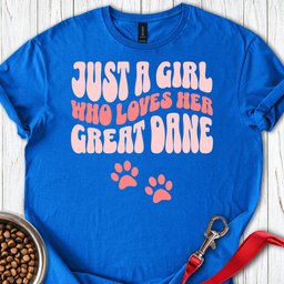 Just A Girl Who Loves Her Great Dane T Shirt Gift For Dog Lover