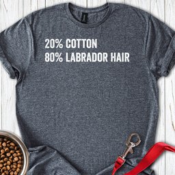 Labrador Hair T Shirt Gift For Dog Lover