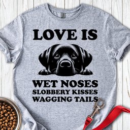 Labrador Love Is T Shirt Gift For Dog Lover