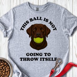 Labrador Throw The Ball T Shirt Gift For Dog Lover