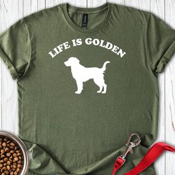 Life Is Golden Retrievers T Shirt Gift For Dog Lover