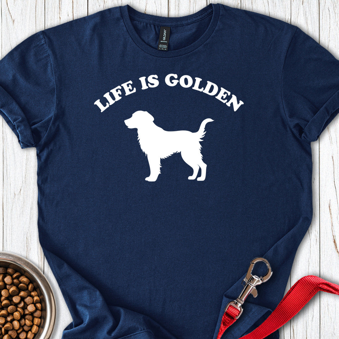 Life Is Golden Retrievers T Shirt Gift For Dog Lover