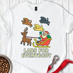 Labs For Everybody Christmas T Shirt Gift For Dog Lover