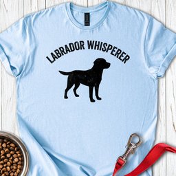Labrador Whisperer T Shirt Gift For Dog Lover