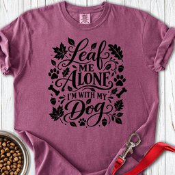 Leaf Me Alone Im With My Dog Premium Tee Gift For Dog Lover