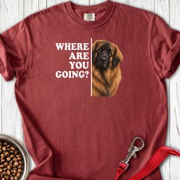 Leonberger Where Are You Going Premium Tee Gift For Dog Lover