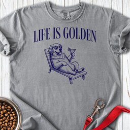 Life Is Golden Premium Tee Gift For Dog Lover