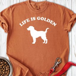 Life Is Golden Premium Tee Gift For Dog Lover