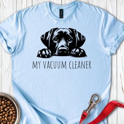 My Vacuum Cleaner Labrador T Shirt Gift For Dog Lover