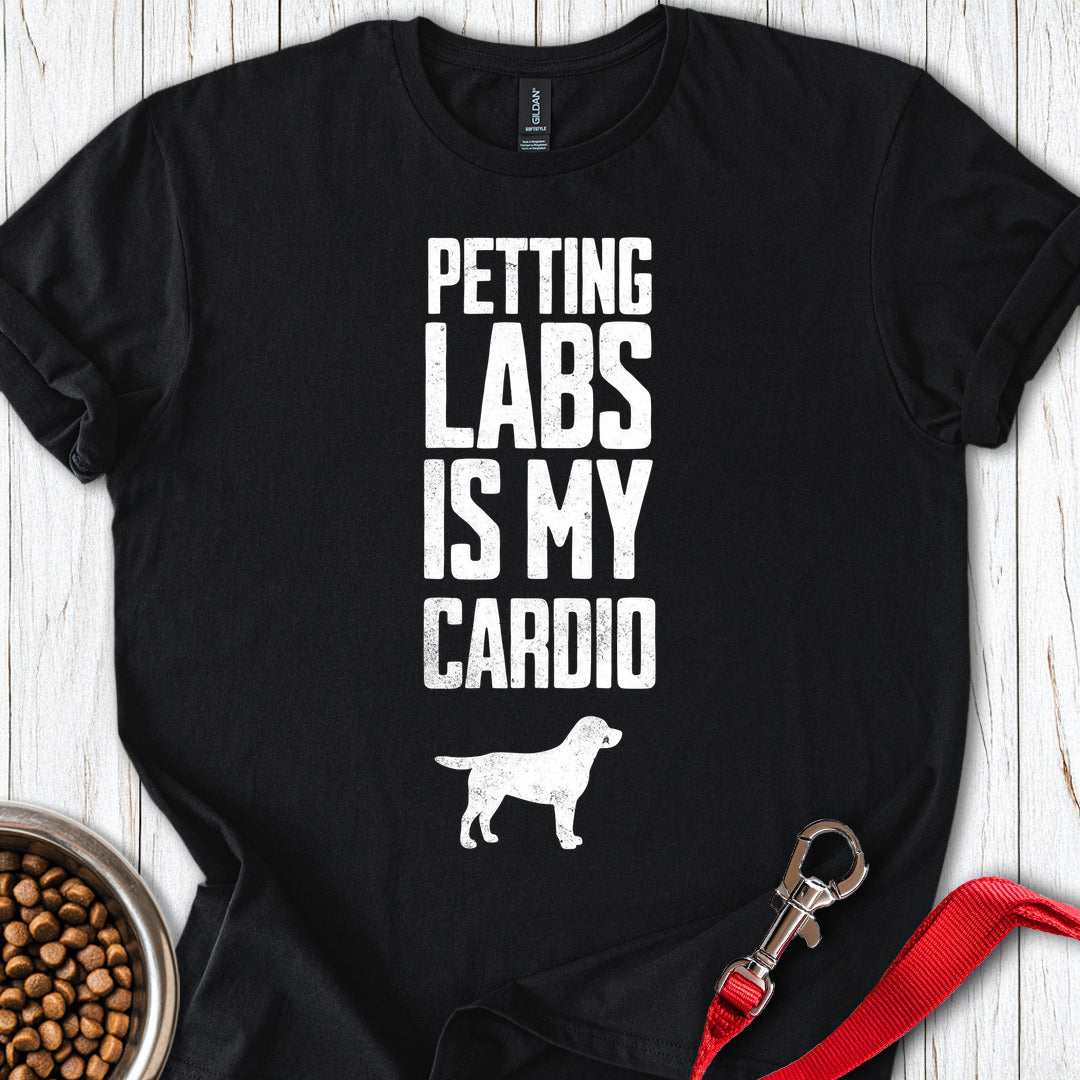 Petting Labs Is My Cardio T Shirt Gift For Dog Lover