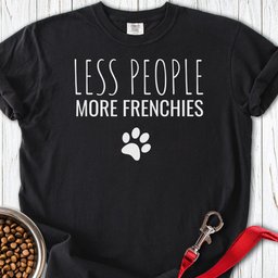 More Frenchies Premium Tee Gift For Dog Lover