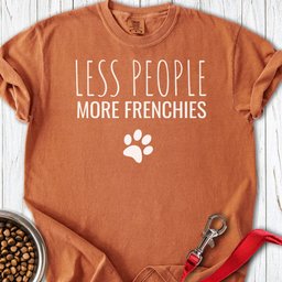 More Frenchies Premium Tee Gift For Dog Lover
