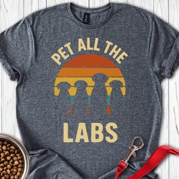 Pet All The Labs T Shirt Gift For Dog Lover
