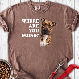 Pitbull Brindle Where Are You Going Premium Tee Gift For Dog Lover